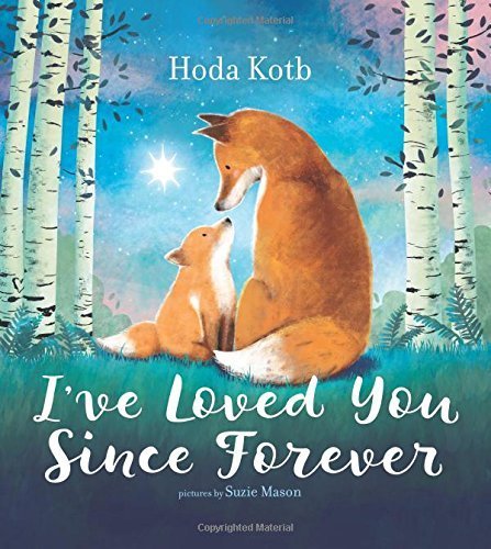 Hoda Kotb: I’ve Loved You Since Forever (Children’s Board Book)