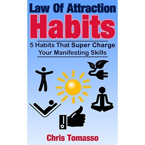 [FREE] [Kindle Edition] Amazon e-Book: Law of Attraction Habits: 5 Habits That Super Charge Your Manifesting Skills