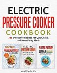 Electric Strain Cooker Cookbook: 325 Delectable Recipes for Fast, Simple, and Nourishing Meals, Kindle Version (FREE)