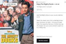 Select XFINITY Rewards Prospects: The Mighty Ducks digital film free to maintain (taxed on full worth in some states)