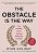 The Obstacle Is the Way: The Timeless Art of Turning Trials into Triumph (eBook)