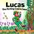 Lucas The Farting Leprechaun: A Humorous Child’s Image Ebook About A Leprechaun Who Farts And Goes On An Journey