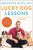 Lucky Dog Lessons: Practice Your Dog in 7 Days (eBook) by Brandon McMillan $1.99