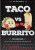 Taco vs Burrito The Card Sport $9.99 + $4.95 Transport (or FS w/ 3 Video games)