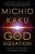 The God Equation: The Quest for a Theory of Every thing (eBook) by Michio Kaku $1.99
